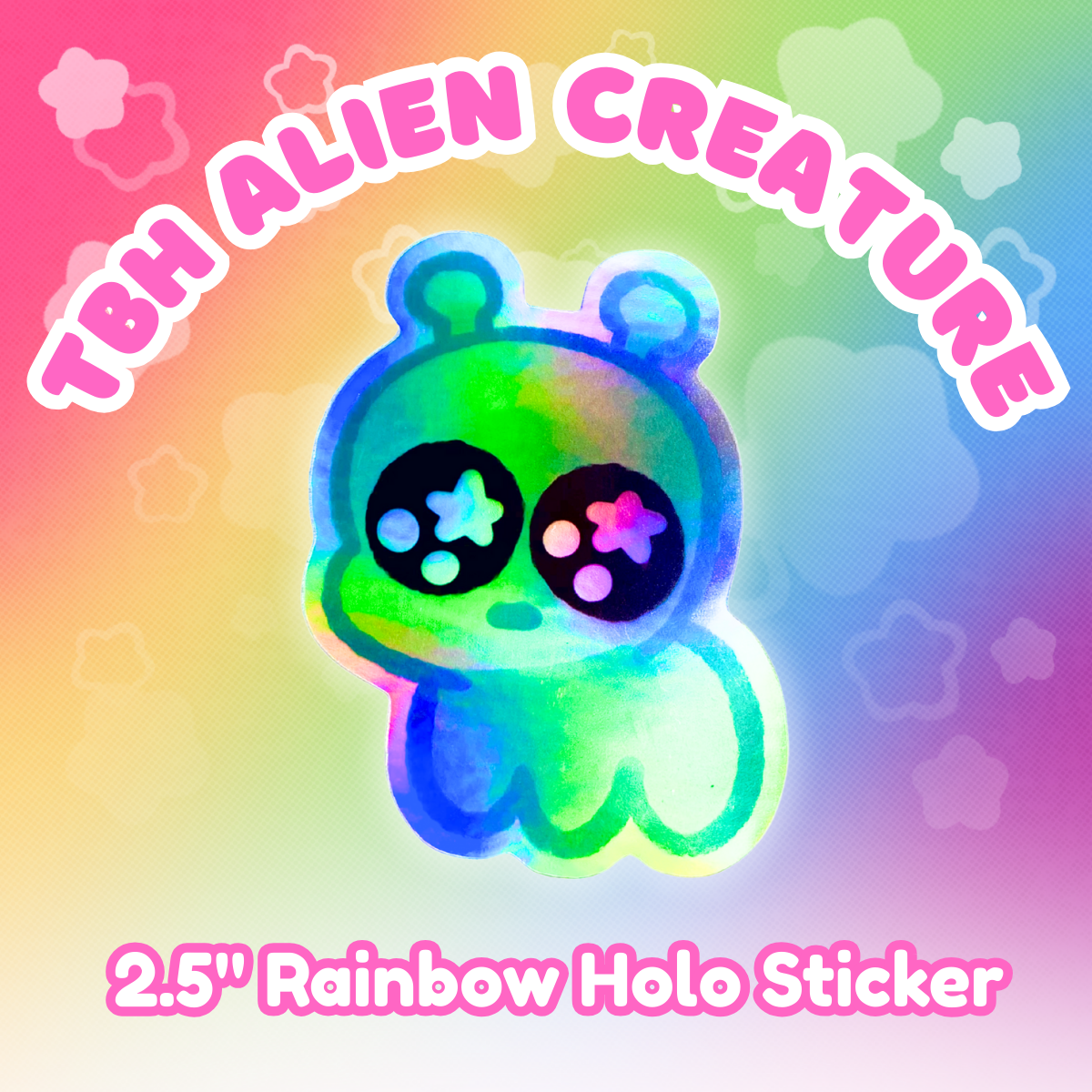 TBH Alien Creature 2.5" Rainbow Holographic Sticker
